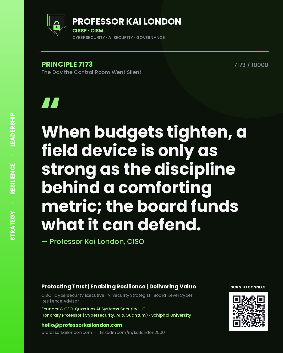 Quote card by Professor Kai London reading 'When budgets tighten, a field device is only as strong as the discipline behind a comforting metric; the board funds what it can defend.'. From the book The Day the Control Room Went Silent.
