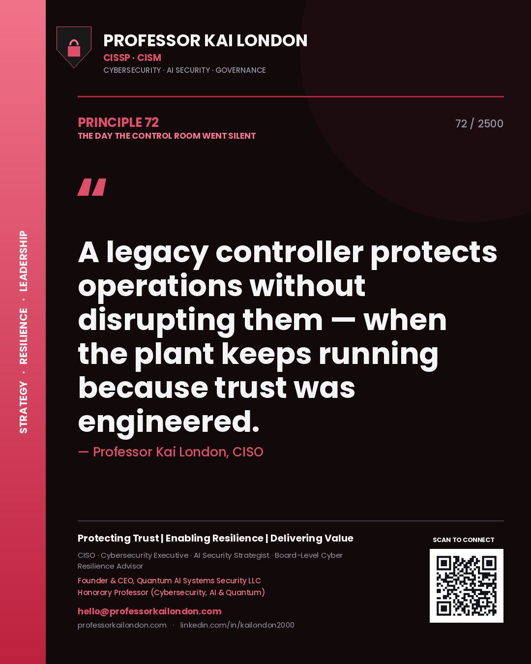 Professor Kai London principle 72: A legacy controller protects operations without disrupting them — when the plant keeps running because trust was engineered.