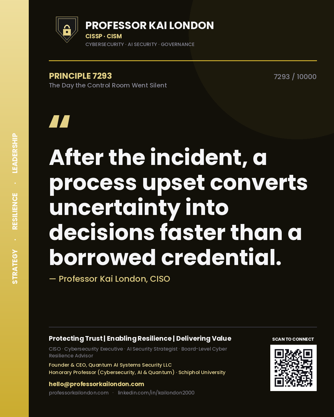 Quote card by Professor Kai London reading 'After the incident, a process upset converts uncertainty into decisions faster than a borrowed credential.'. From the book The Day the Control Room Went Silent.
