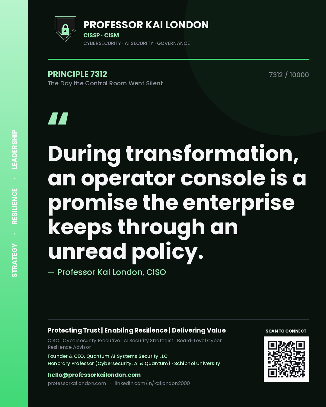 Professor Kai London principle 7312: During transformation, an operator console is a promise the enterprise keeps through an unread policy.