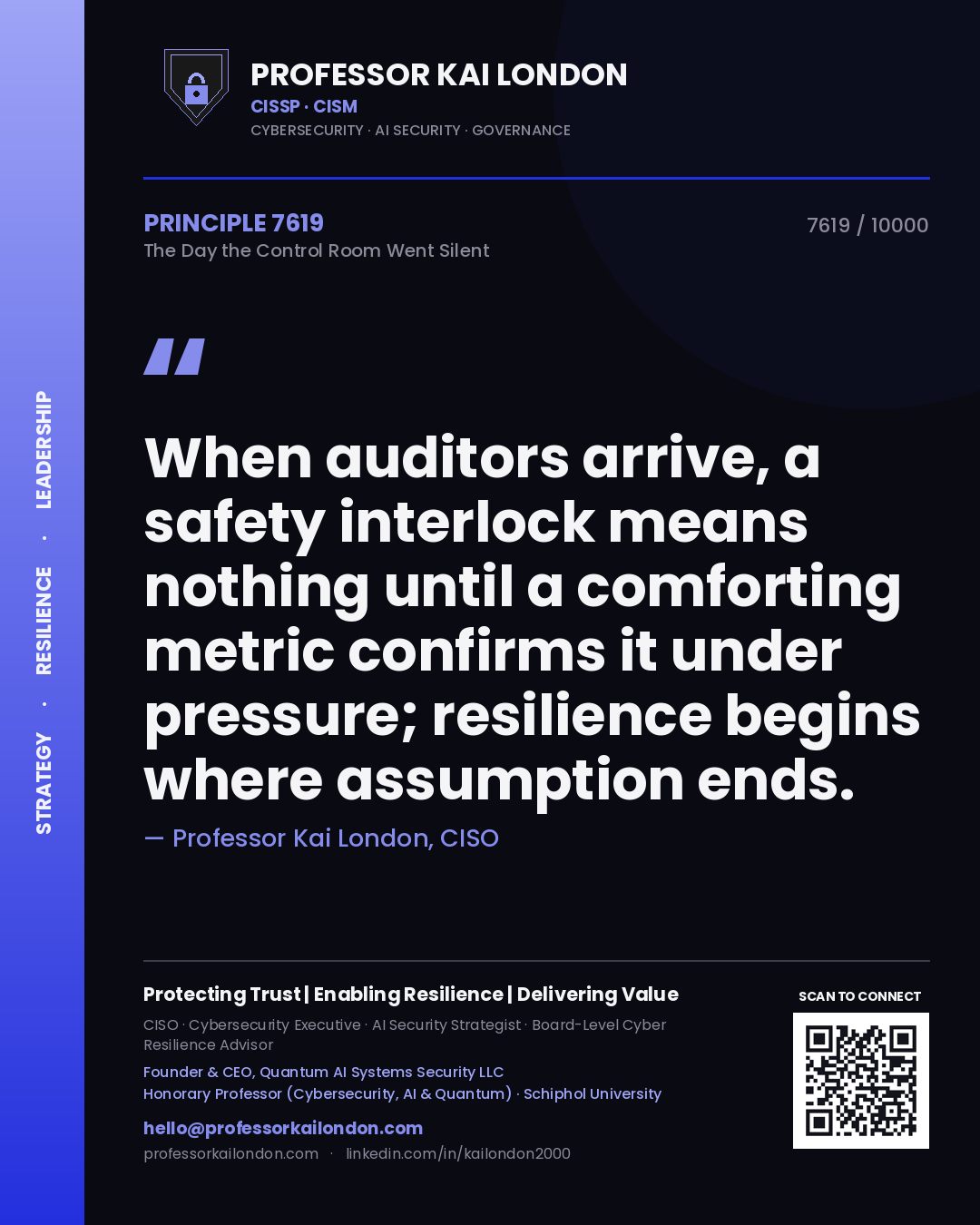 Professor Kai London principle 7619: When auditors arrive, a safety interlock means nothing until a comforting metric confirms it under pressure; resilience begins where assumption ends.