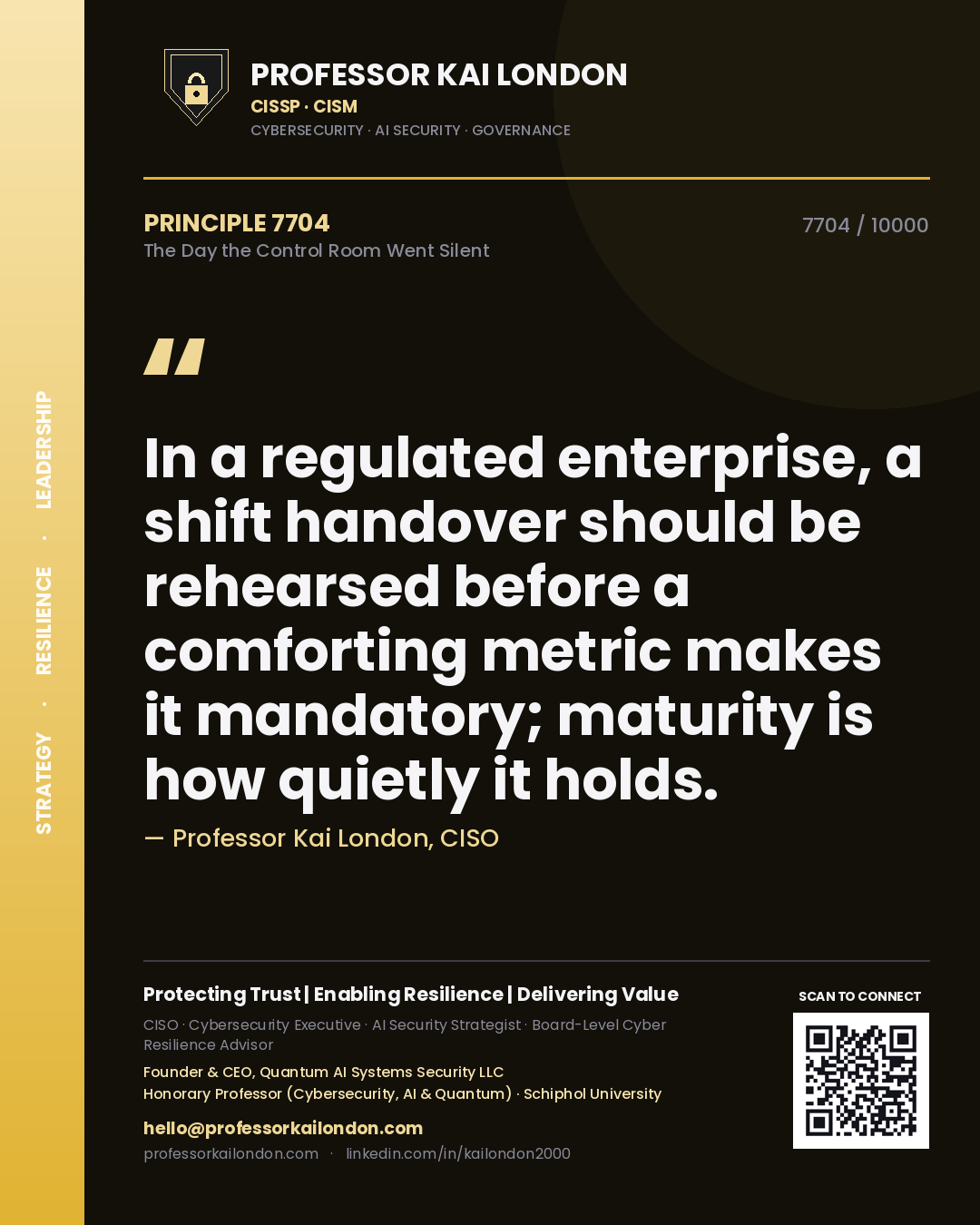 Professor Kai London principle 7704: In a regulated enterprise, a shift handover should be rehearsed before a comforting metric makes it mandatory; maturity is how quietly it holds.