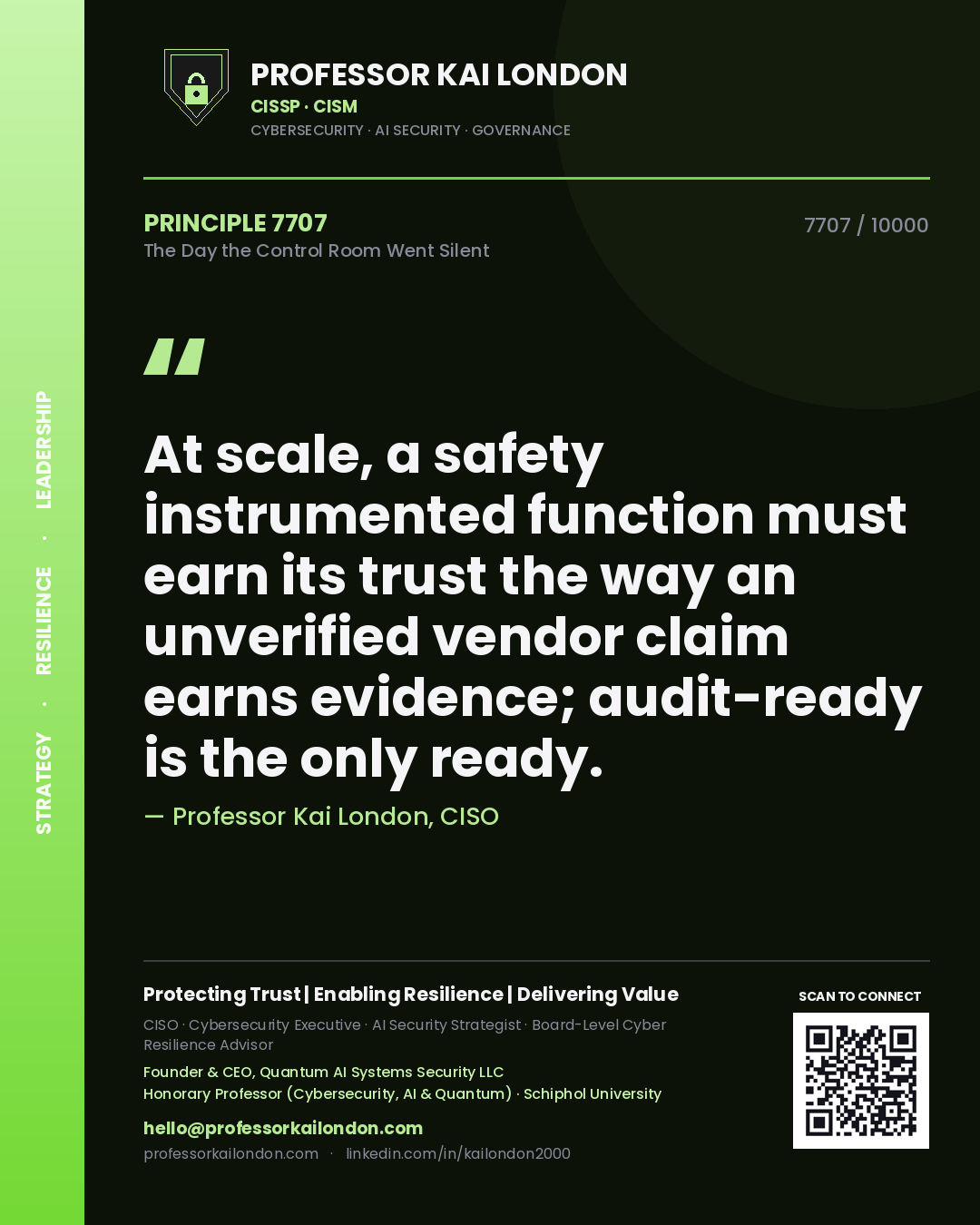 Quote card by Professor Kai London reading 'At scale, a safety instrumented function must earn its trust the way an unverified vendor claim earns evidence; audit-ready is the only ready.'. From the book The Day the Control Room Went Silent.