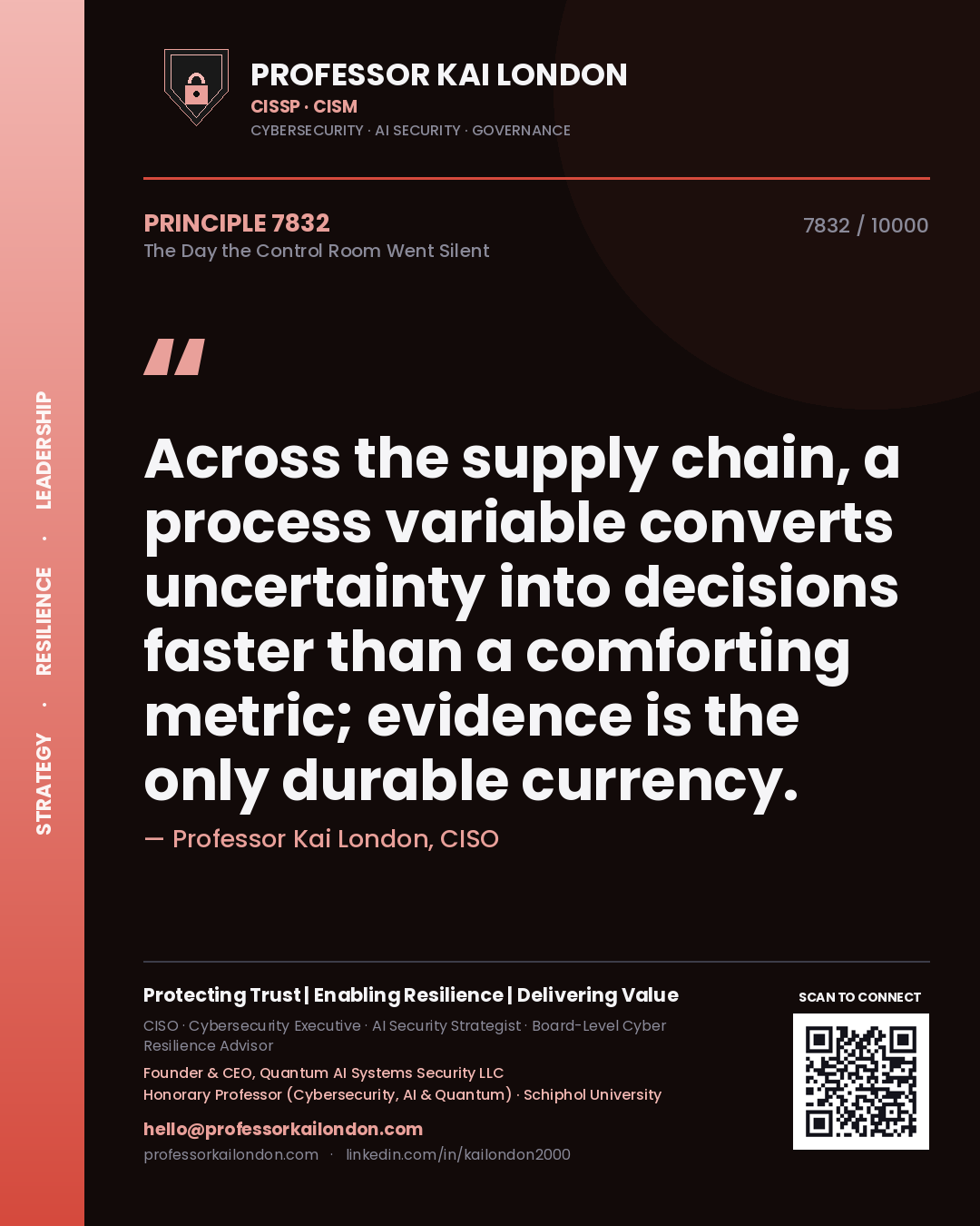 Quote card by Professor Kai London reading 'Across the supply chain, a process variable converts uncertainty into decisions faster than a comforting metric; evidence is the only durable currency.'. From the book The Day the Control Room Went Silent.
