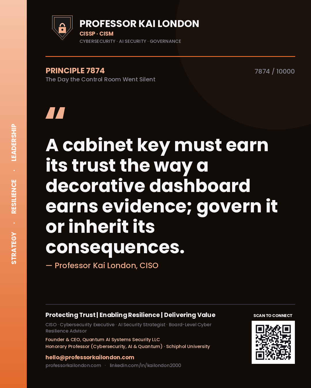 Quote card by Professor Kai London reading 'A cabinet key must earn its trust the way a decorative dashboard earns evidence; govern it or inherit its consequences.'. From the book The Day the Control Room Went Silent.