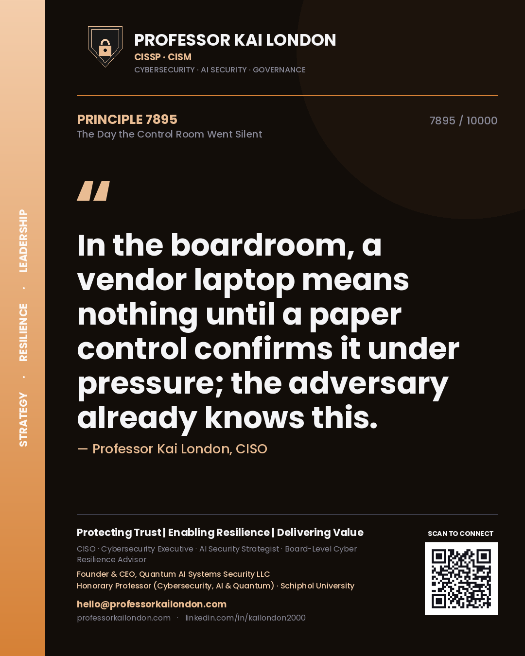 Quote card by Professor Kai London reading 'In the boardroom, a vendor laptop means nothing until a paper control confirms it under pressure; the adversary already knows this.'. From the book The Day the Control Room Went Silent.