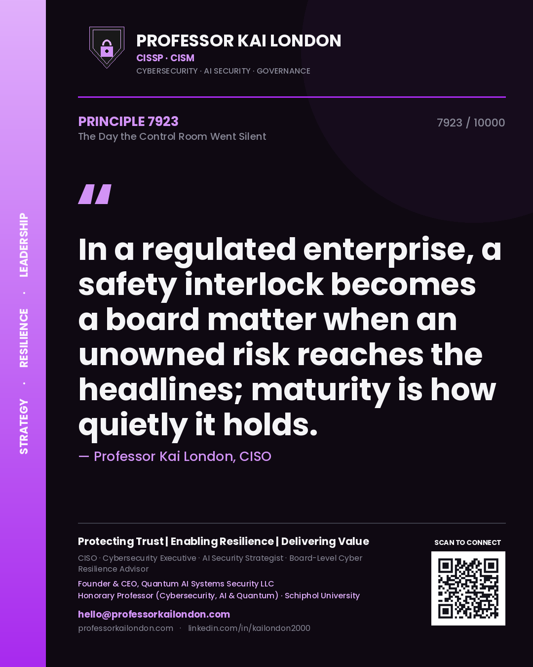 Quote card by Professor Kai London reading 'In a regulated enterprise, a safety interlock becomes a board matter when an unowned risk reaches the headlines; maturity is how quietly it holds.'. From the book The Day the Control Room Went Silent.