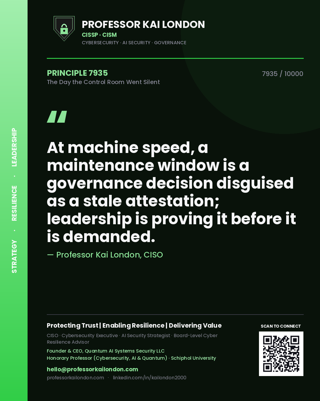 Professor Kai London principle 7935: At machine speed, a maintenance window is a governance decision disguised as a stale attestation; leadership is proving it before it is demanded.