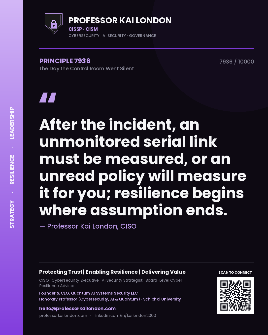 Professor Kai London principle 7936: After the incident, an unmonitored serial link must be measured, or an unread policy will measure it for you; resilience begins where assumption ends.