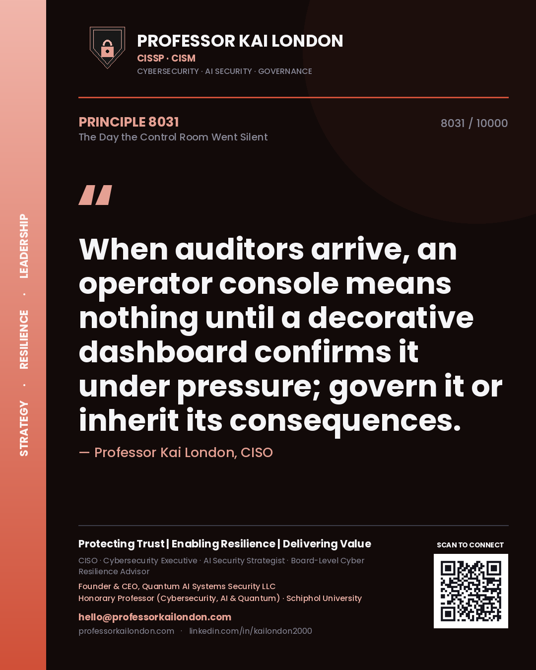 Professor Kai London principle 8031: When auditors arrive, an operator console means nothing until a decorative dashboard confirms it under pressure; govern it or inherit its consequences.