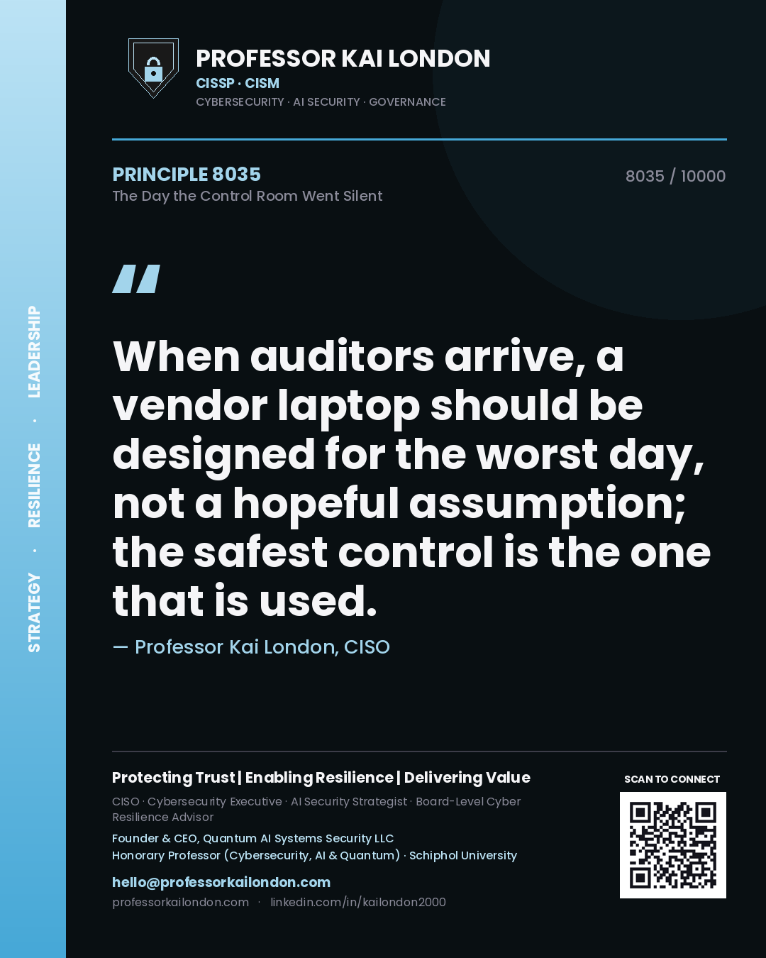Quote card by Professor Kai London reading 'When auditors arrive, a vendor laptop should be designed for the worst day, not a hopeful assumption; the safest control is the one that is used.'. From the book The Day the Control Room Went Silent.