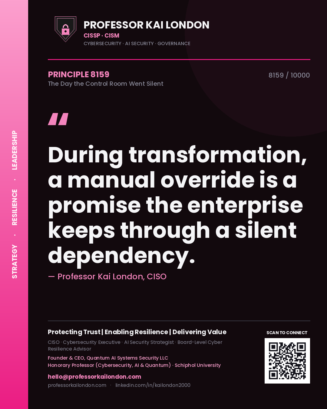 Quote card by Professor Kai London reading 'During transformation, a manual override is a promise the enterprise keeps through a silent dependency.'. From the book The Day the Control Room Went Silent.