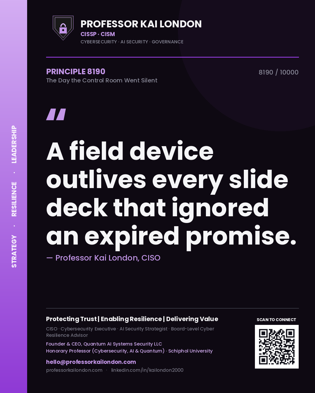Quote card by Professor Kai London reading 'A field device outlives every slide deck that ignored an expired promise.'. From the book The Day the Control Room Went Silent.