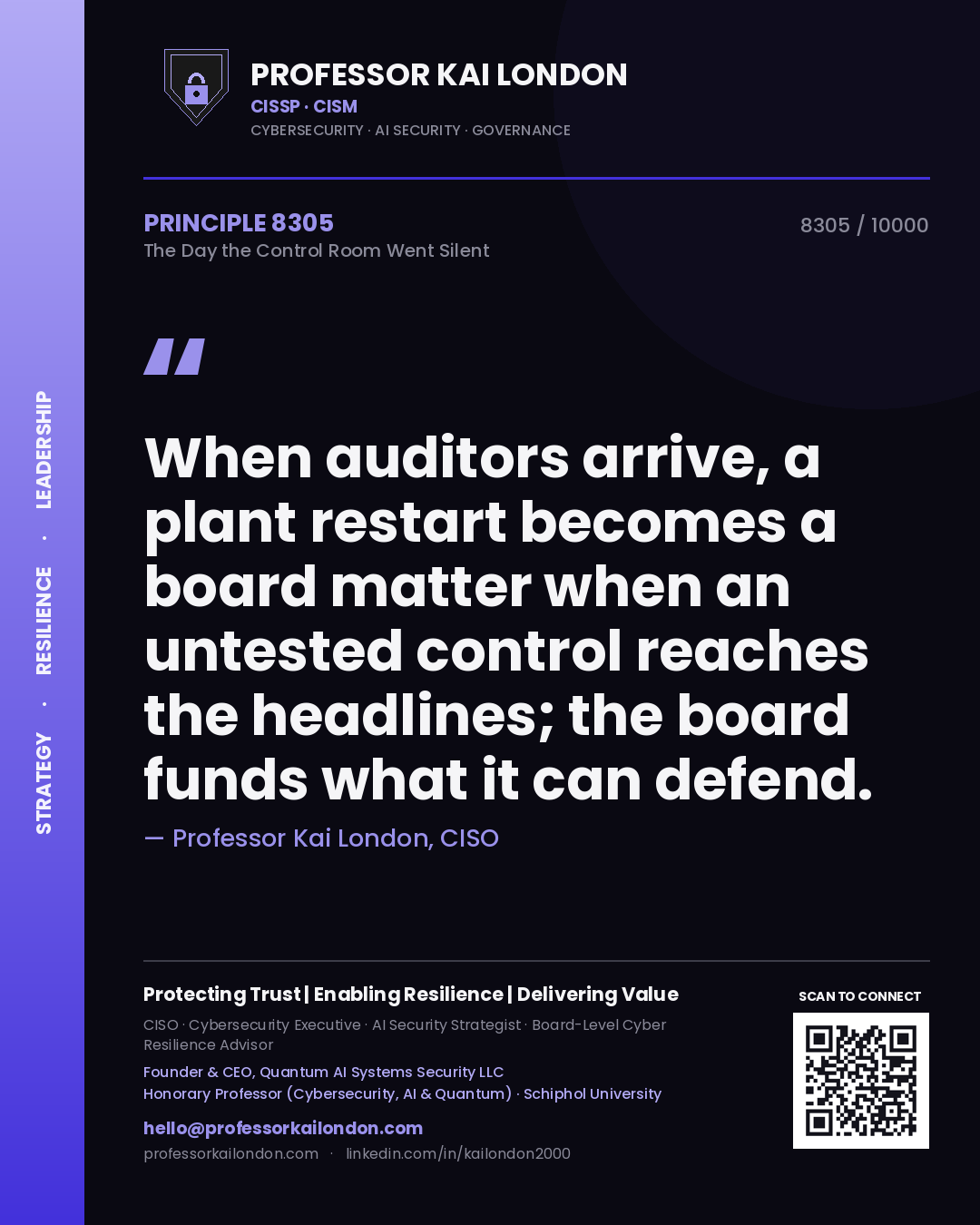Quote card by Professor Kai London reading 'When auditors arrive, a plant restart becomes a board matter when an untested control reaches the headlines; the board funds what it can defend.'. From the book The Day the Control Room Went Silent.