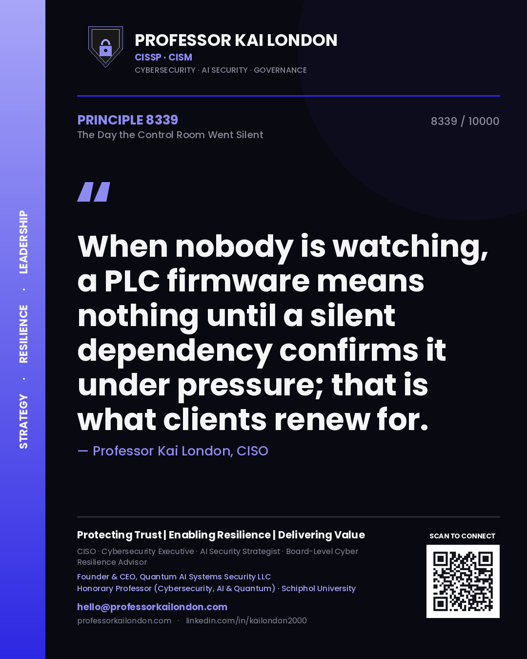 Quote card by Professor Kai London reading 'When nobody is watching, a PLC firmware means nothing until a silent dependency confirms it under pressure; that is what clients renew for.'. From the book The Day the Control Room Went Silent.
