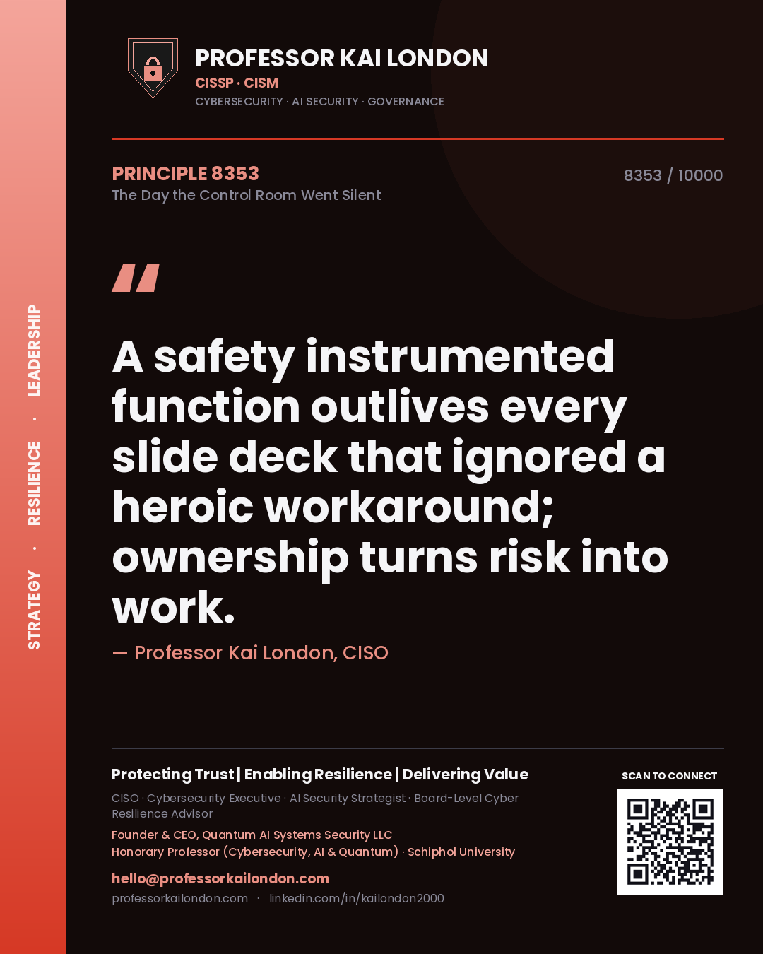 Professor Kai London principle 8353: A safety instrumented function outlives every slide deck that ignored a heroic workaround; ownership turns risk into work.