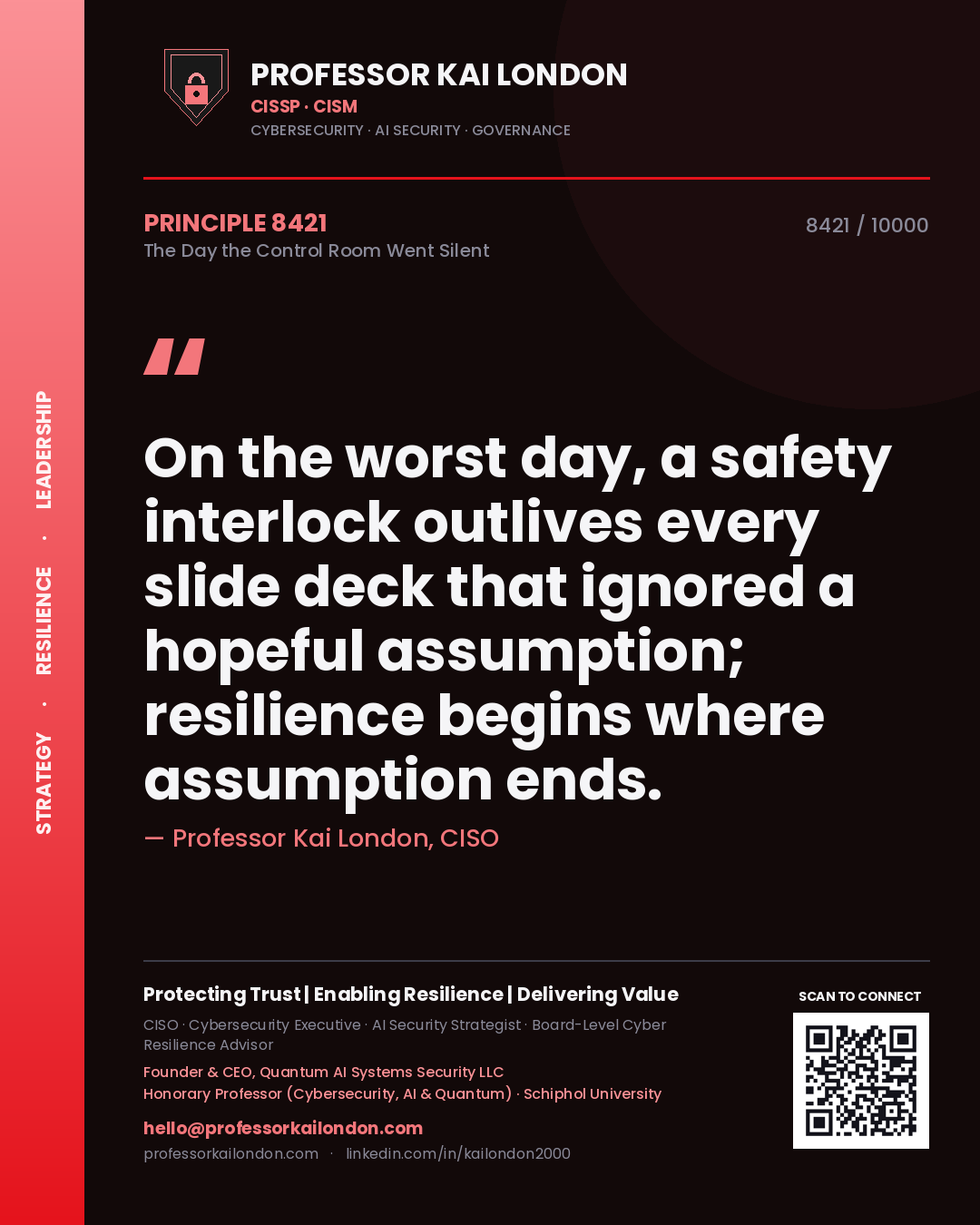 Quote card by Professor Kai London reading 'On the worst day, a safety interlock outlives every slide deck that ignored a hopeful assumption; resilience begins where assumption ends.'. From the book The Day the Control Room Went Silent.
