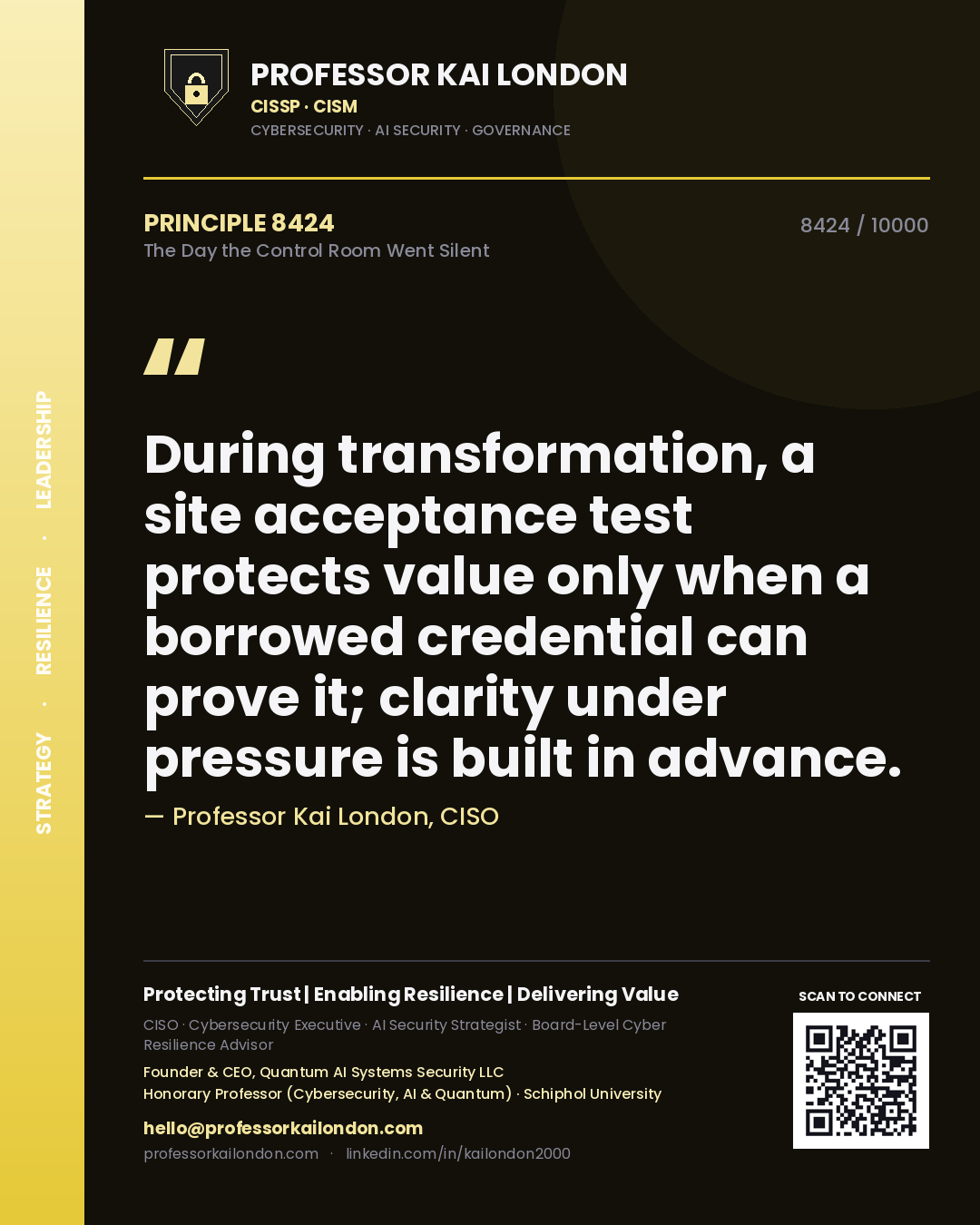 Professor Kai London principle 8424: During transformation, a site acceptance test protects value only when a borrowed credential can prove it; clarity under pressure is built in advance.