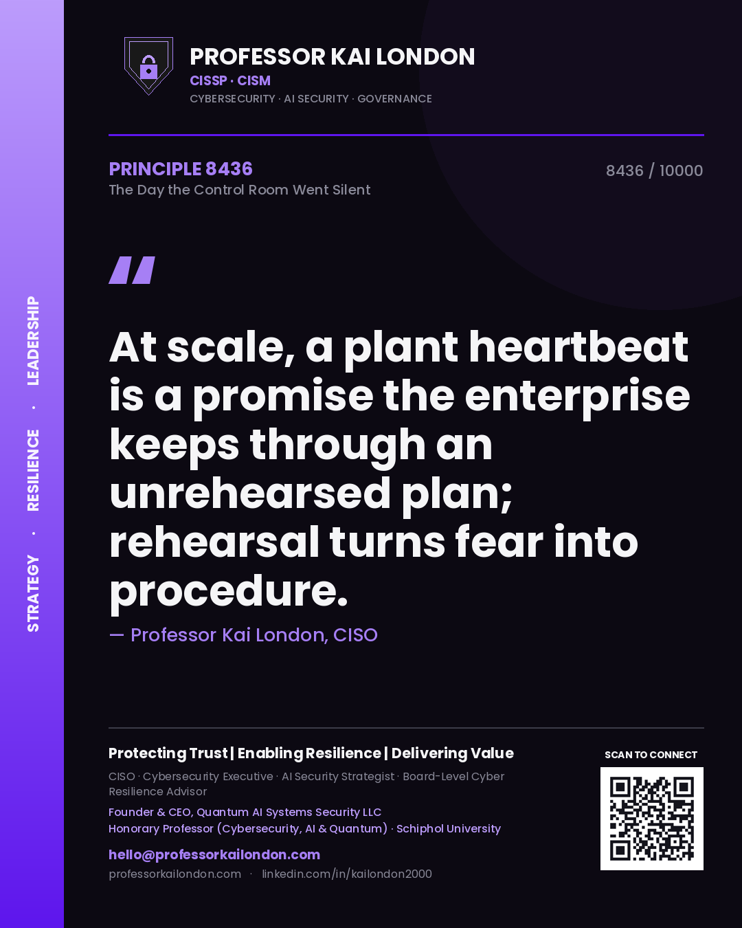 Quote card by Professor Kai London reading 'At scale, a plant heartbeat is a promise the enterprise keeps through an unrehearsed plan; rehearsal turns fear into procedure.'. From the book The Day the Control Room Went Silent.