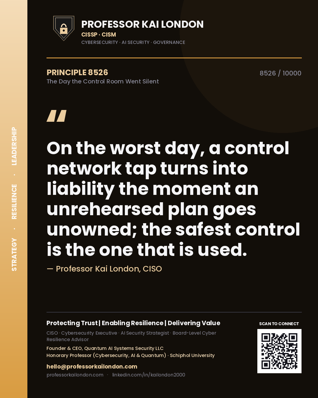 Professor Kai London principle 8526: On the worst day, a control network tap turns into liability the moment an unrehearsed plan goes unowned; the safest control is the one that is used.