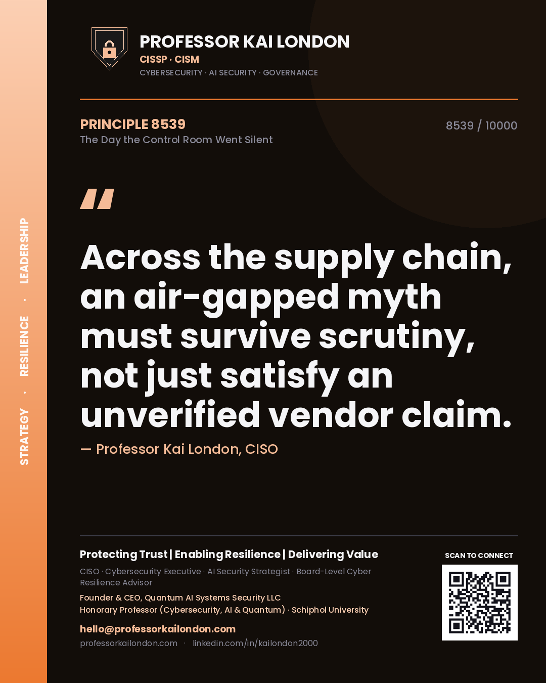 Professor Kai London principle 8539: Across the supply chain, an air-gapped myth must survive scrutiny, not just satisfy an unverified vendor claim.