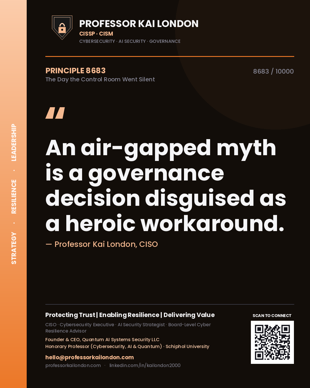 Quote card by Professor Kai London reading 'An air-gapped myth is a governance decision disguised as a heroic workaround.'. From the book The Day the Control Room Went Silent.