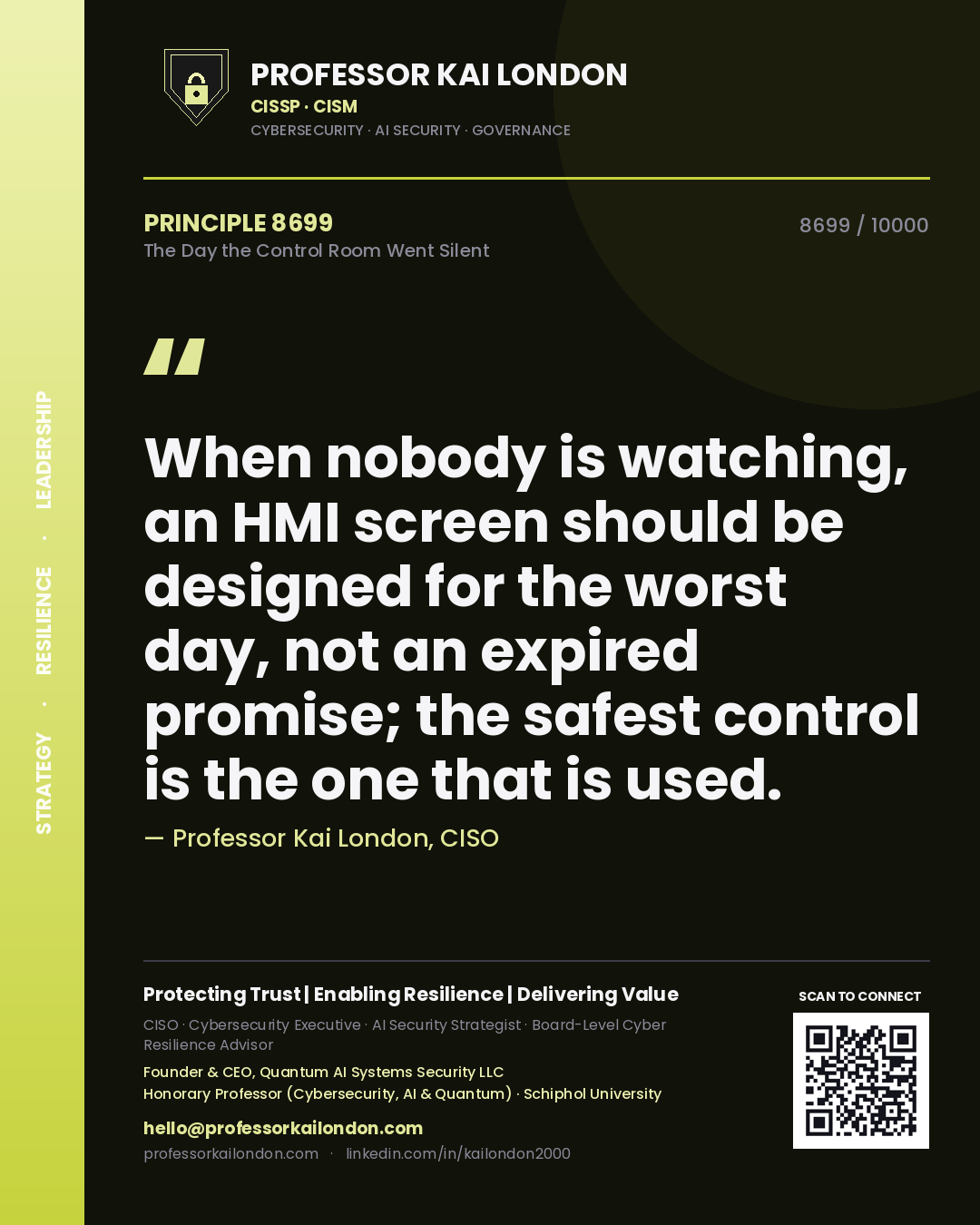 Professor Kai London principle 8699: When nobody is watching, an HMI screen should be designed for the worst day, not an expired promise; the safest control is the one that is used.