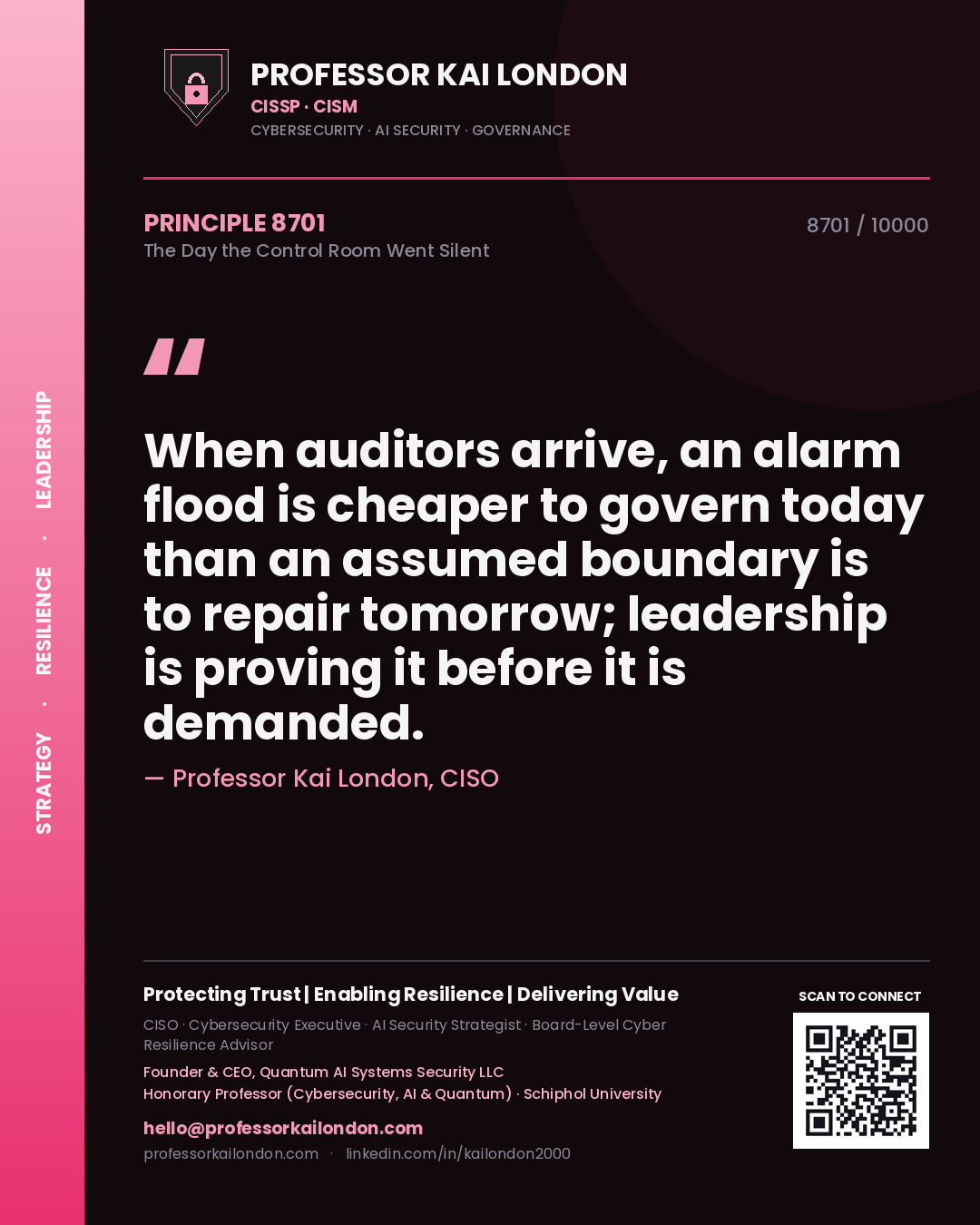 Quote card by Professor Kai London reading 'When auditors arrive, an alarm flood is cheaper to govern today than an assumed boundary is to repair tomorrow; leadership is proving it before it is demanded.'. From the book The Day the Control Room Went Silent.