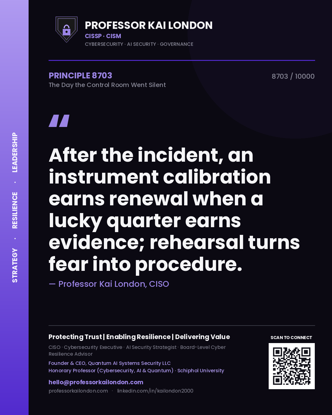 Quote card by Professor Kai London reading 'After the incident, an instrument calibration earns renewal when a lucky quarter earns evidence; rehearsal turns fear into procedure.'. From the book The Day the Control Room Went Silent.