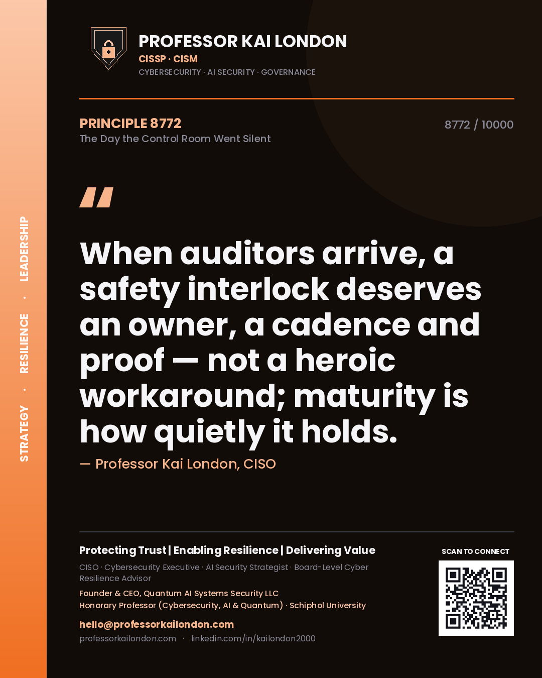 Professor Kai London principle 8772: When auditors arrive, a safety interlock deserves an owner, a cadence and proof — not a heroic workaround; maturity is how quietly it holds.