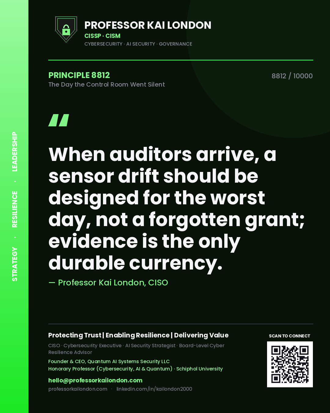 Professor Kai London principle 8812: When auditors arrive, a sensor drift should be designed for the worst day, not a forgotten grant; evidence is the only durable currency.