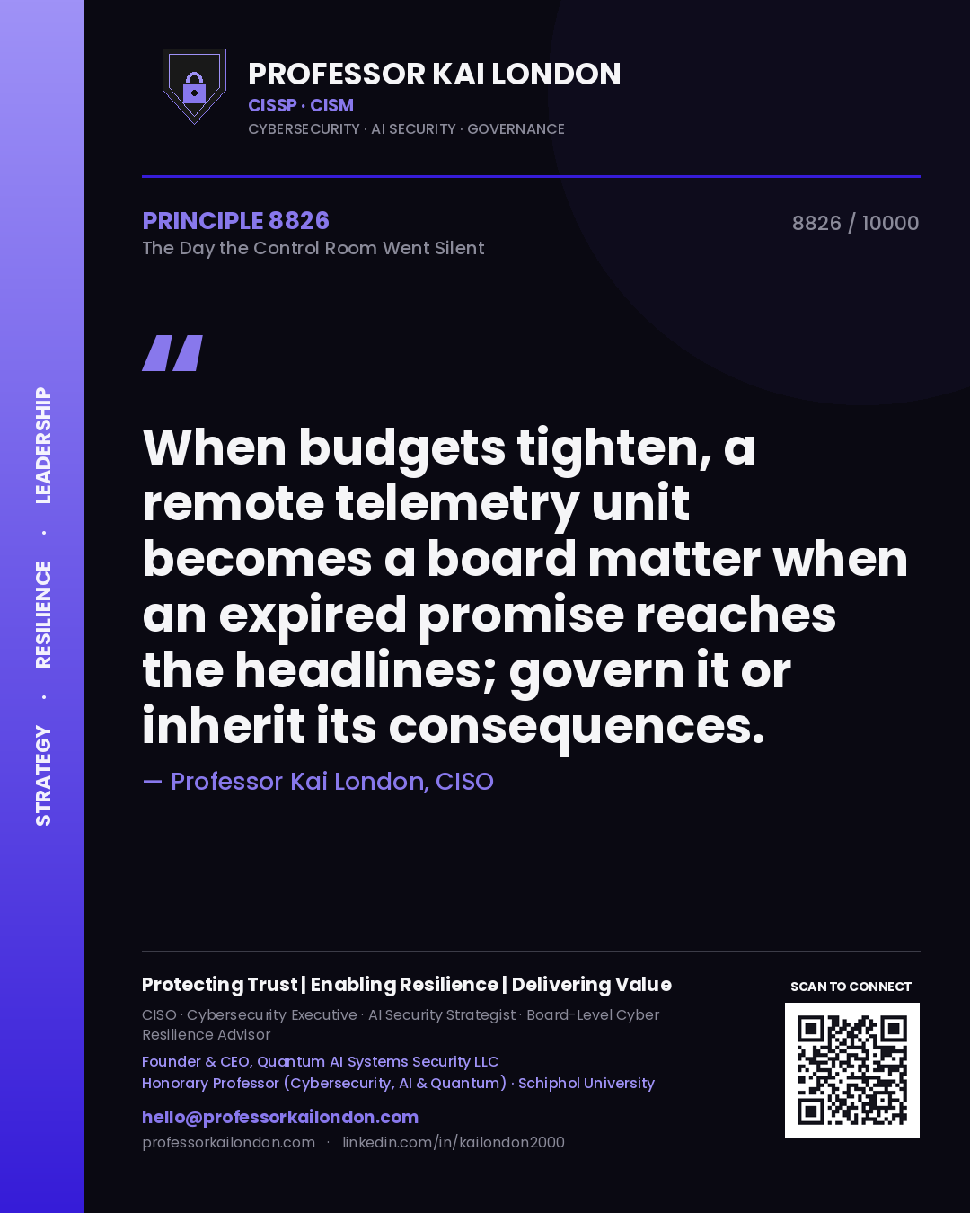 Quote card by Professor Kai London reading 'When budgets tighten, a remote telemetry unit becomes a board matter when an expired promise reaches the headlines; govern it or inherit its consequences.'. From the book The Day the Control Room Went Silent.