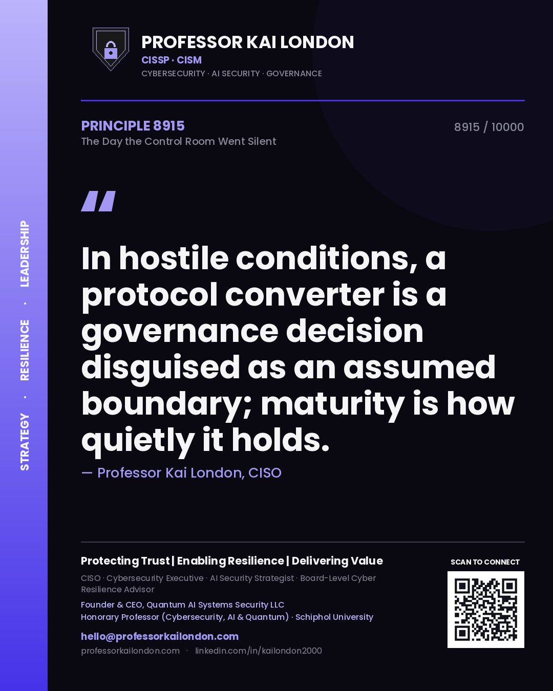 Quote card by Professor Kai London reading 'In hostile conditions, a protocol converter is a governance decision disguised as an assumed boundary; maturity is how quietly it holds.'. From the book The Day the Control Room Went Silent.