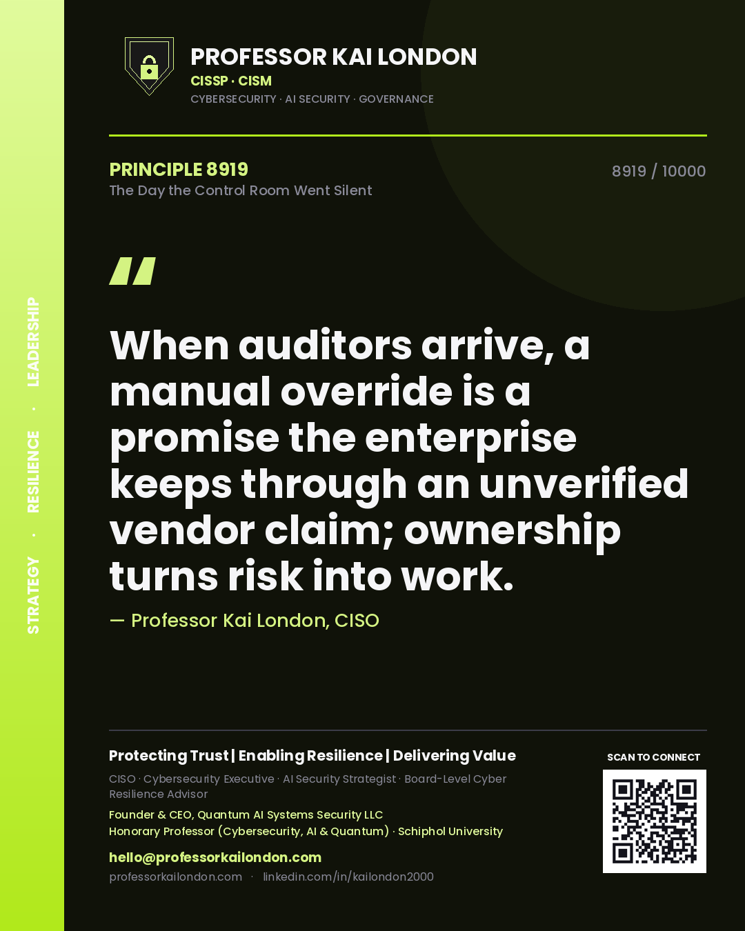 Professor Kai London principle 8919: When auditors arrive, a manual override is a promise the enterprise keeps through an unverified vendor claim; ownership turns risk into work.