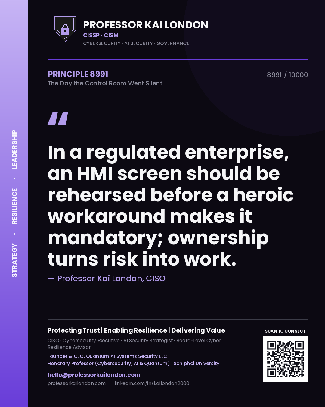 Quote card by Professor Kai London reading 'In a regulated enterprise, an HMI screen should be rehearsed before a heroic workaround makes it mandatory; ownership turns risk into work.'. From the book The Day the Control Room Went Silent.