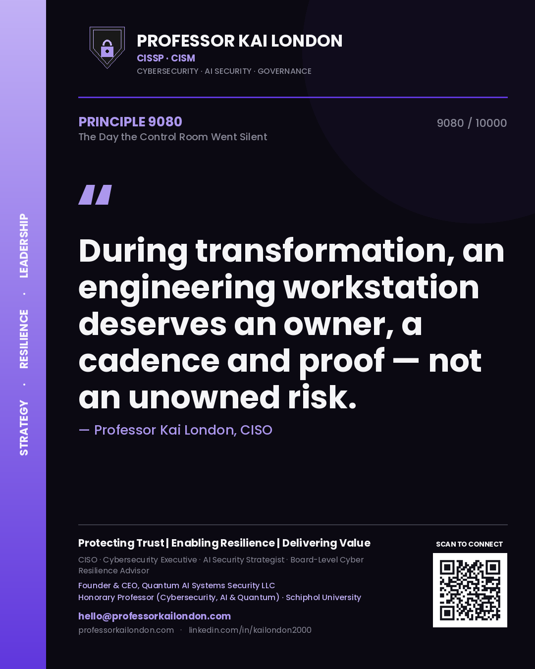 Quote card by Professor Kai London reading 'During transformation, an engineering workstation deserves an owner, a cadence and proof — not an unowned risk.'. From the book The Day the Control Room Went Silent.
