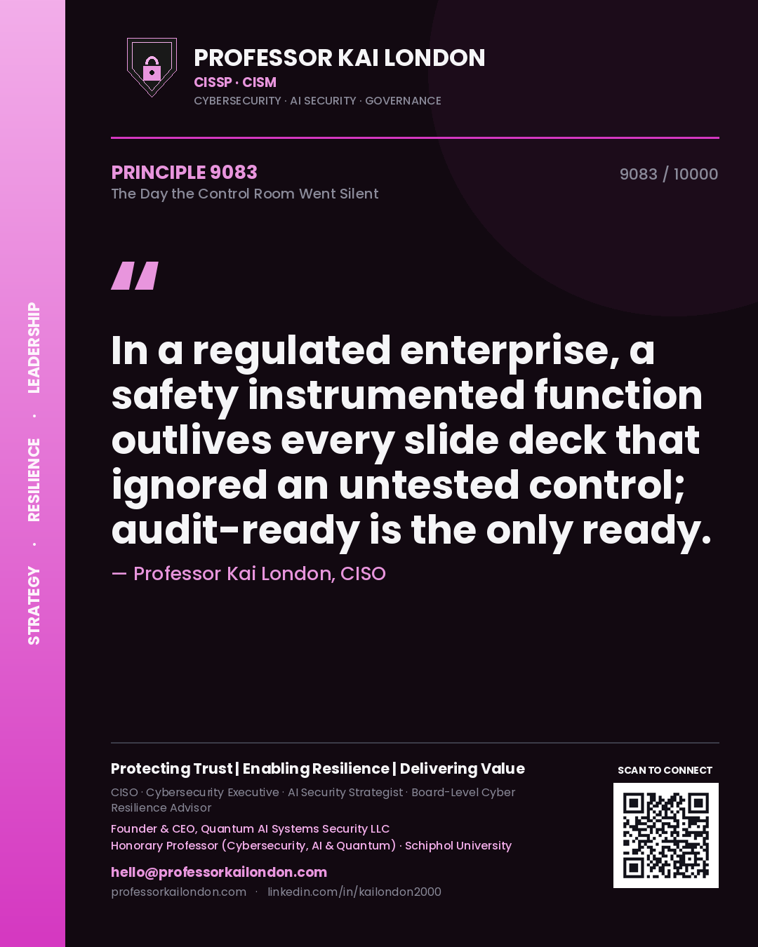 Quote card by Professor Kai London reading 'In a regulated enterprise, a safety instrumented function outlives every slide deck that ignored an untested control; audit-ready is the only ready.'. From the book The Day the Control Room Went Silent.