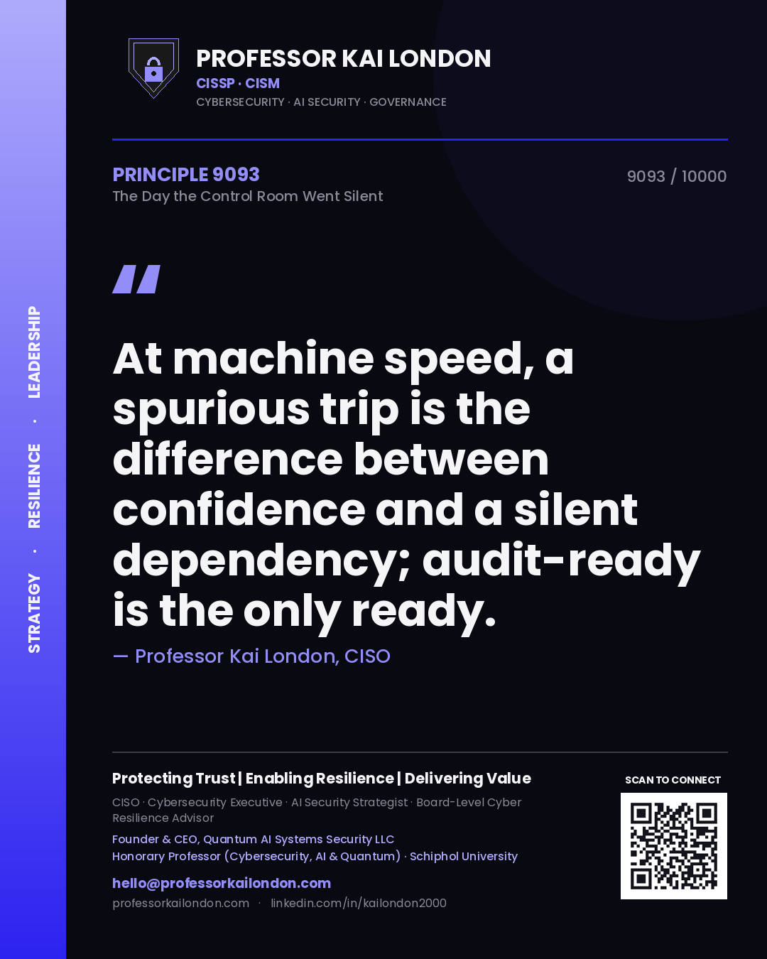 Quote card by Professor Kai London reading 'At machine speed, a spurious trip is the difference between confidence and a silent dependency; audit-ready is the only ready.'. From the book The Day the Control Room Went Silent.