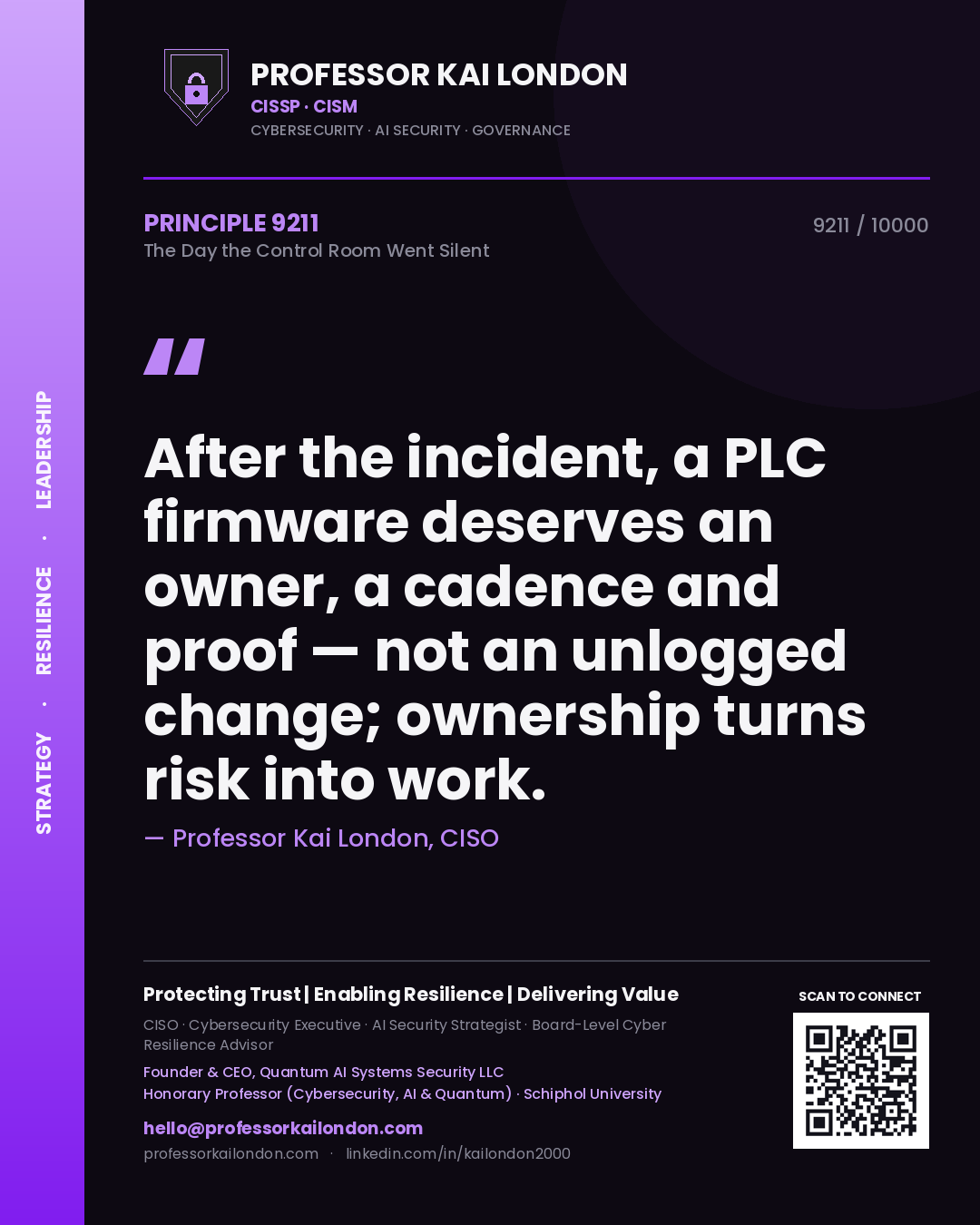 Quote card by Professor Kai London reading 'After the incident, a PLC firmware deserves an owner, a cadence and proof — not an unlogged change; ownership turns risk into work.'. From the book The Day the Control Room Went Silent.