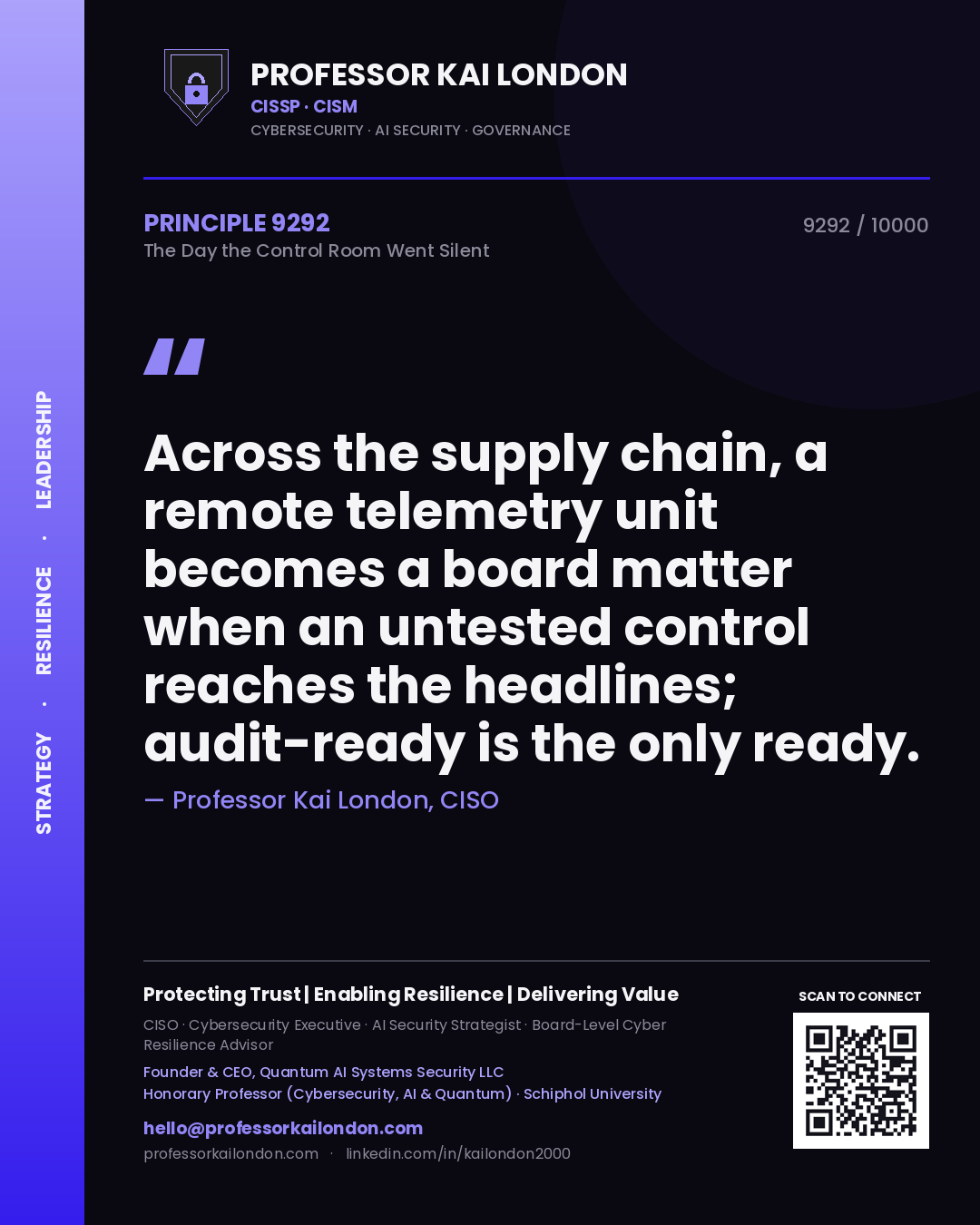 Quote card by Professor Kai London reading 'Across the supply chain, a remote telemetry unit becomes a board matter when an untested control reaches the headlines; audit-ready is the only ready.'. From the book The Day the Control Room Went Silent.
