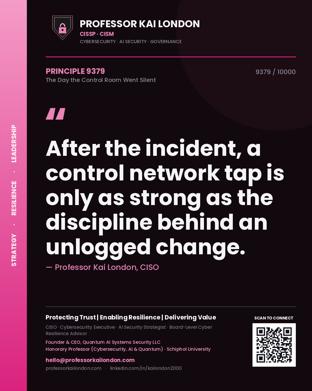 Professor Kai London principle 9379: After the incident, a control network tap is only as strong as the discipline behind an unlogged change.