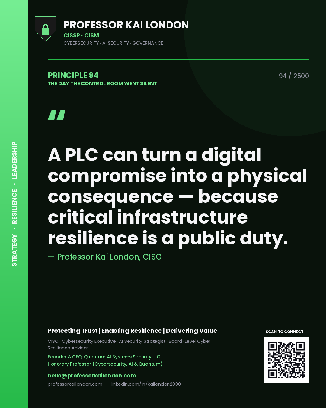 Professor Kai London principle 94: A PLC can turn a digital compromise into a physical consequence — because critical infrastructure resilience is a public duty.