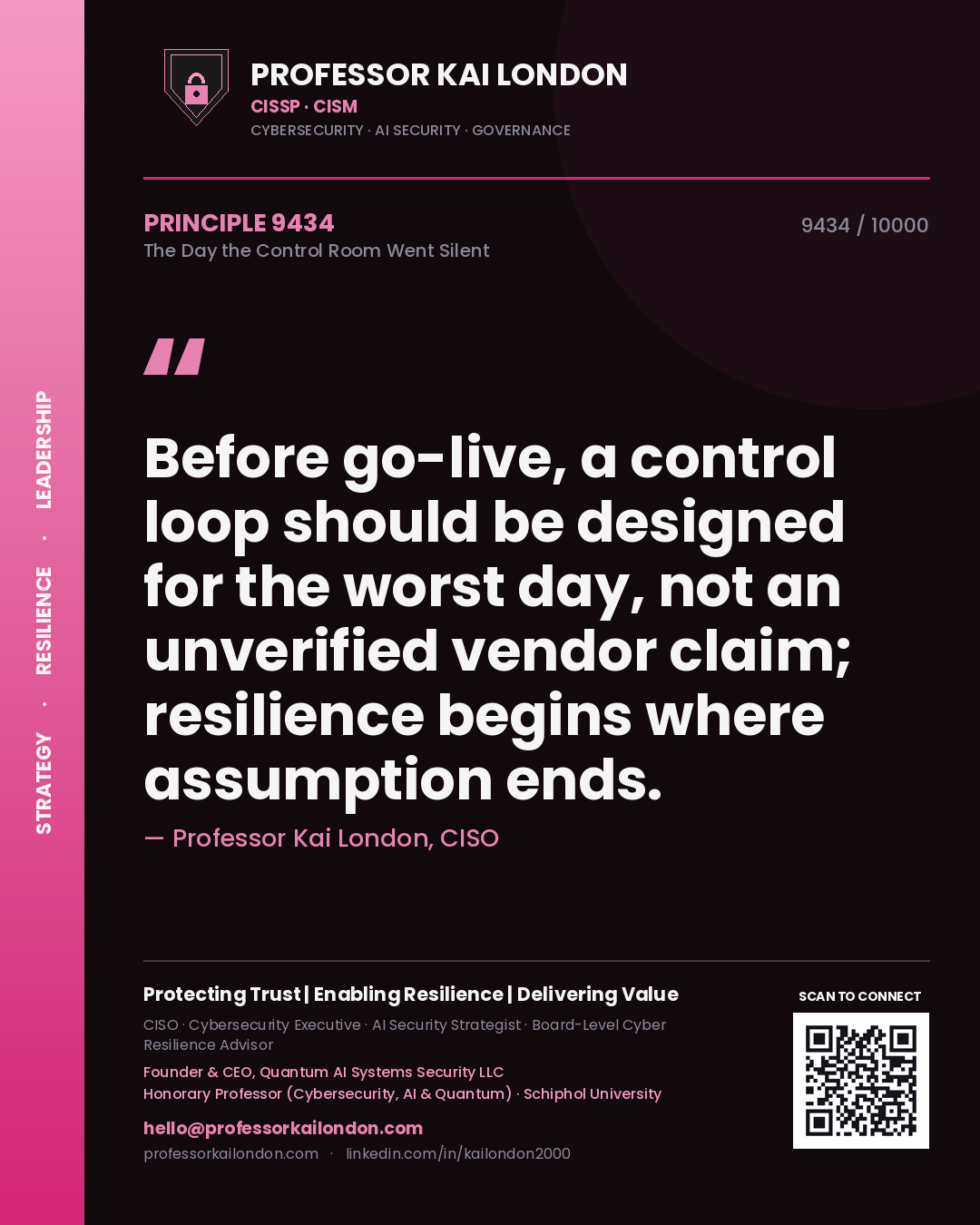 Quote card by Professor Kai London reading 'Before go-live, a control loop should be designed for the worst day, not an unverified vendor claim; resilience begins where assumption ends.'. From the book The Day the Control Room Went Silent.