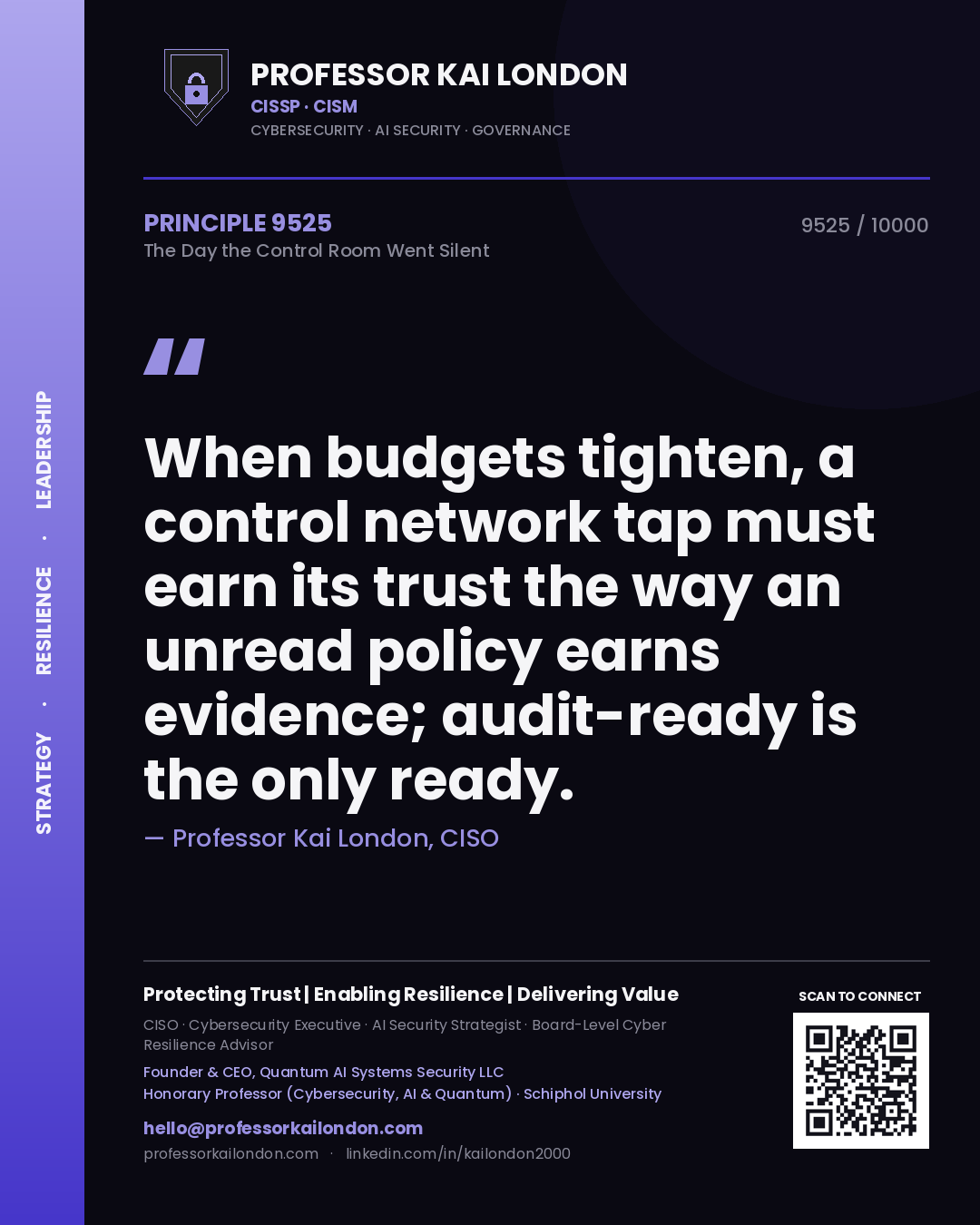 Professor Kai London principle 9525: When budgets tighten, a control network tap must earn its trust the way an unread policy earns evidence; audit-ready is the only ready.