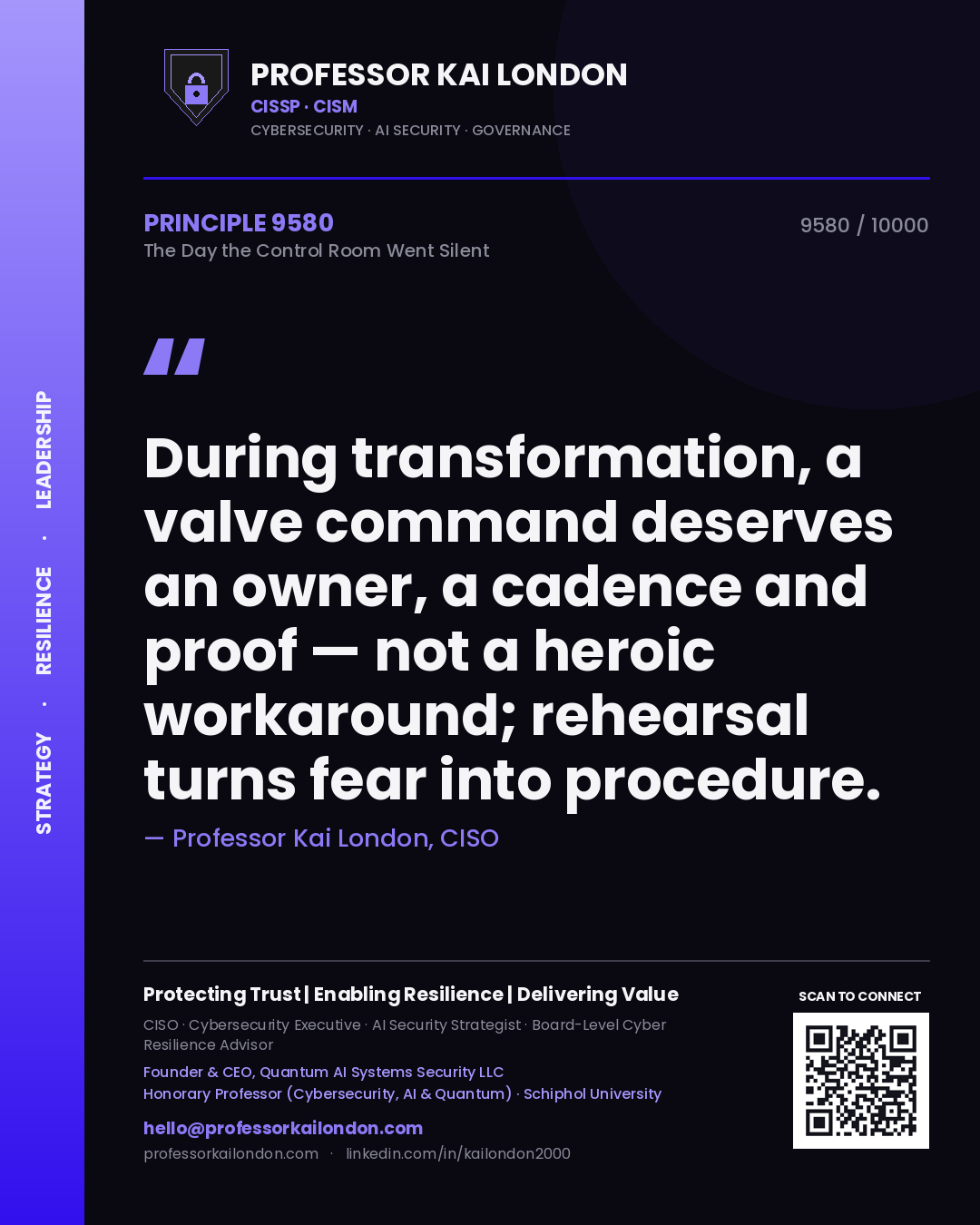 Quote card by Professor Kai London reading 'During transformation, a valve command deserves an owner, a cadence and proof — not a heroic workaround; rehearsal turns fear into procedure.'. From the book The Day the Control Room Went Silent.