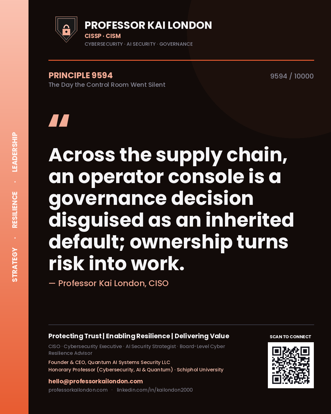 Quote card by Professor Kai London reading 'Across the supply chain, an operator console is a governance decision disguised as an inherited default; ownership turns risk into work.'. From the book The Day the Control Room Went Silent.