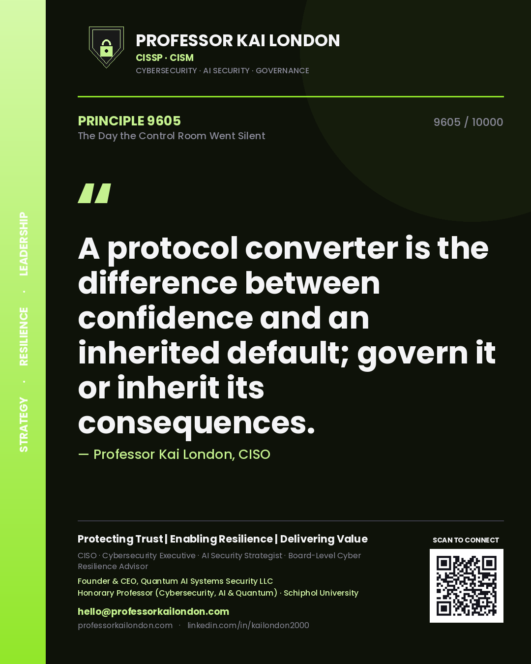 Quote card by Professor Kai London reading 'A protocol converter is the difference between confidence and an inherited default; govern it or inherit its consequences.'. From the book The Day the Control Room Went Silent.