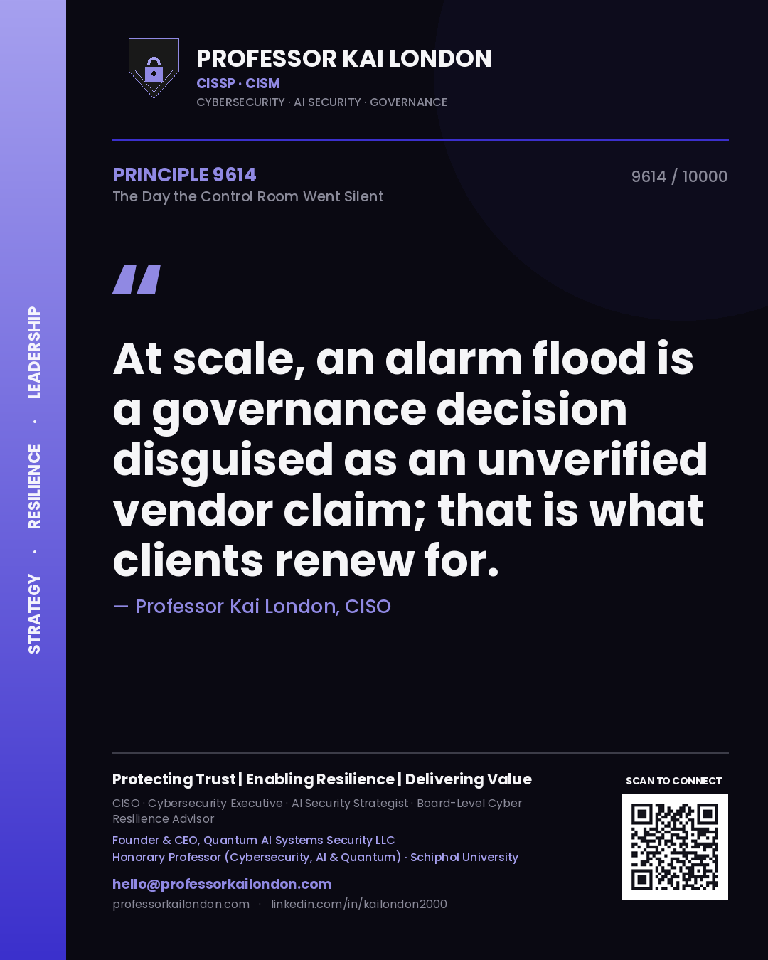 Professor Kai London principle 9614: At scale, an alarm flood is a governance decision disguised as an unverified vendor claim; that is what clients renew for.