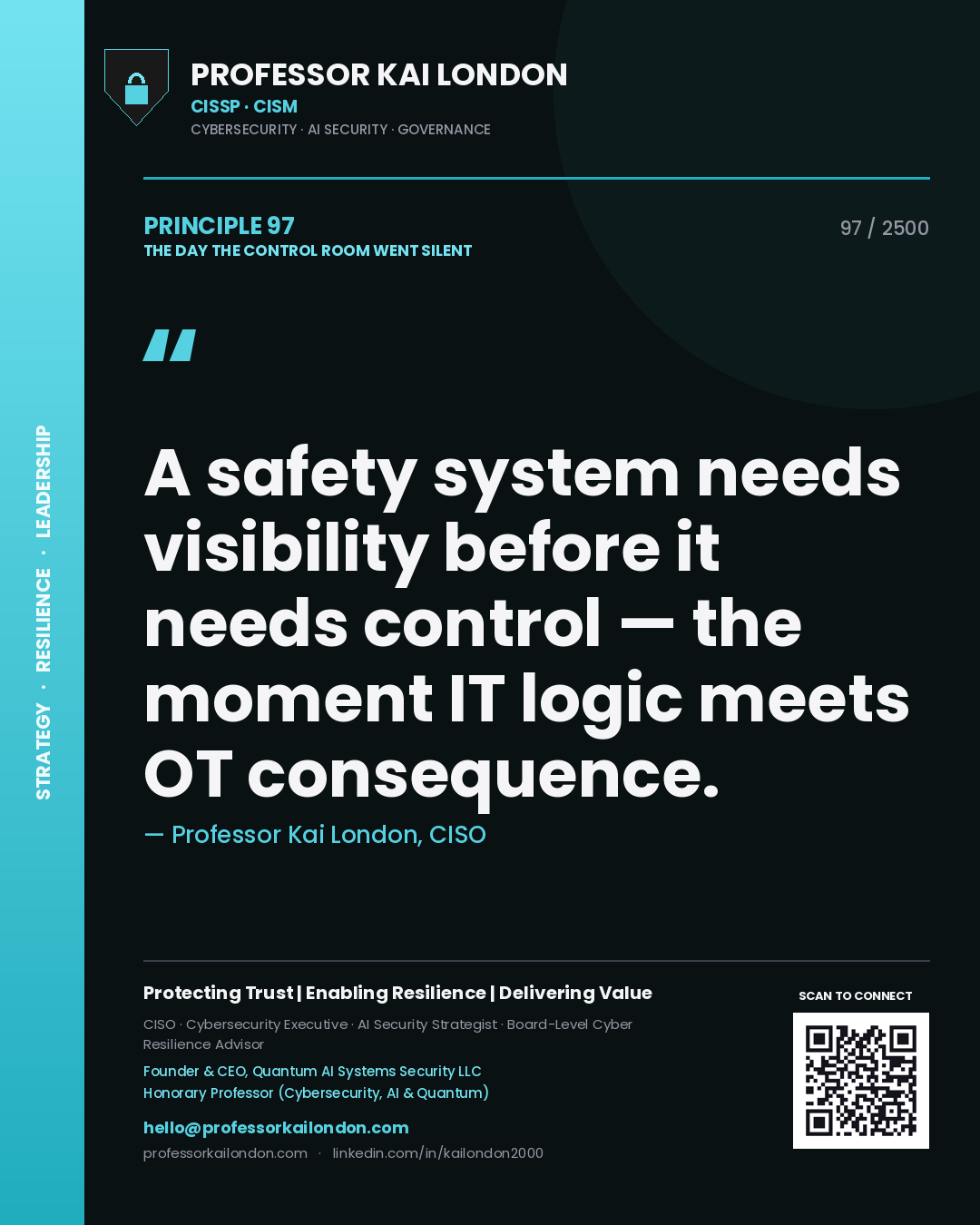 Professor Kai London principle 97: A safety system needs visibility before it needs control — the moment IT logic meets OT consequence.