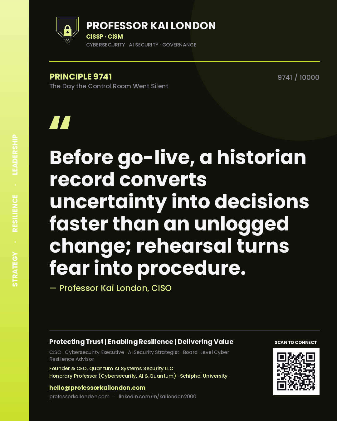 Professor Kai London principle 9741: Before go-live, a historian record converts uncertainty into decisions faster than an unlogged change; rehearsal turns fear into procedure.